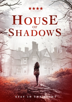 Watch House of Shadows Movies for Free