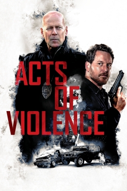 Watch Acts of Violence Movies for Free