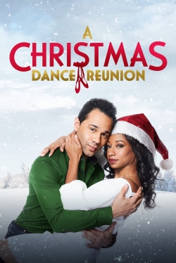 Watch A Christmas Dance Reunion Movies for Free