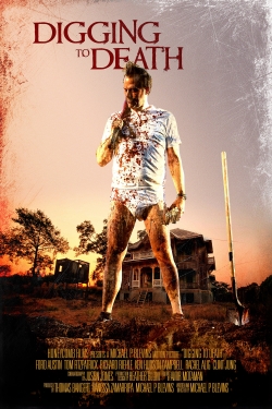 Watch Digging to Death Movies for Free