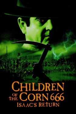Watch Children of the Corn 666: Isaac's Return Movies for Free