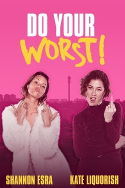 Watch Do Your Worst Movies for Free