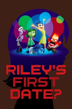 Watch Riley's First Date? Movies for Free