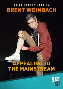 Watch Brent Weinbach: Appealing to the Mainstream Movies for Free