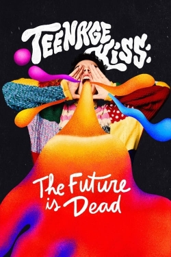 Watch Teenage Kiss: The Future Is Dead Movies for Free