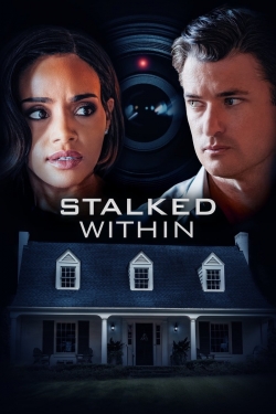Watch Stalked Within Movies for Free