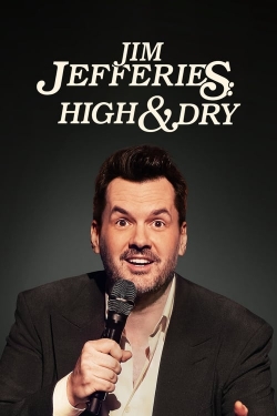 Watch Jim Jefferies: High n' Dry Movies for Free