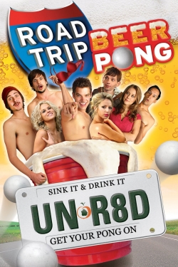 Watch Road Trip: Beer Pong Movies for Free