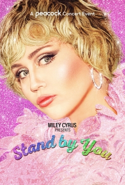 Watch Miley Cyrus Presents Stand by You Movies for Free