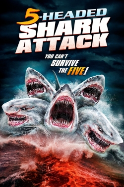 Watch 5 Headed Shark Attack Movies for Free