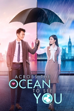 Watch Across the Ocean to See You Movies for Free