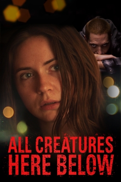 Watch All Creatures Here Below Movies for Free