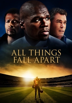 Watch All Things Fall Apart Movies for Free
