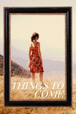 Watch Things to Come Movies for Free