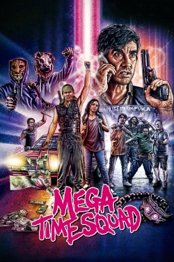 Watch Mega Time Squad Movies for Free