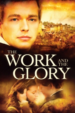 Watch The Work and the Glory Movies for Free