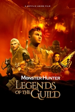 Watch Monster Hunter: Legends of the Guild Movies for Free