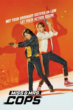 Watch Miss & Mrs. Cops Movies for Free