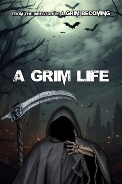 Watch A Grim Life Movies for Free