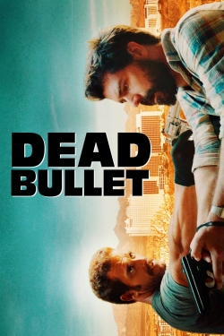 Watch Dead Bullet Movies for Free