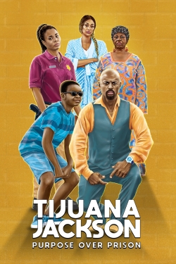 Watch Tijuana Jackson: Purpose Over Prison Movies for Free