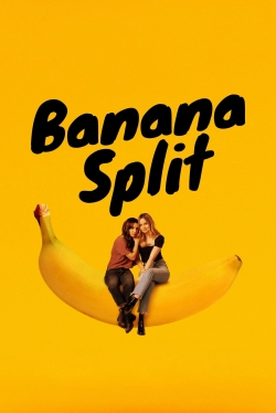 Watch Banana Split Movies for Free