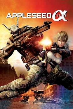 Watch Appleseed Alpha Movies for Free