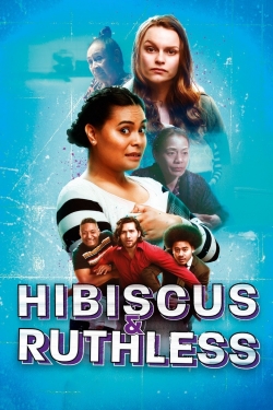 Watch Hibiscus & Ruthless Movies for Free