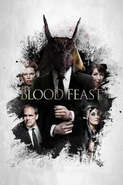 Watch Blood Feast Movies for Free