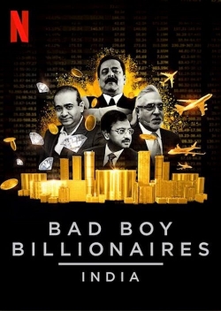 Watch Bad Boy Billionaires: India Movies for Free