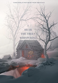 Watch I Hear the Trees Whispering Movies for Free