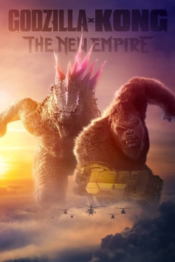 Watch Godzilla x Kong: The New Empire Movies for Free