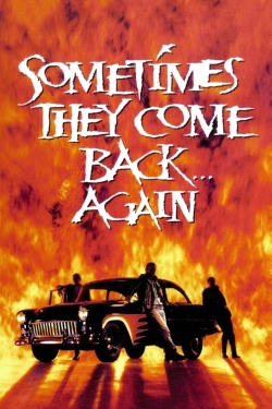 Watch Sometimes They Come Back... Again Movies for Free