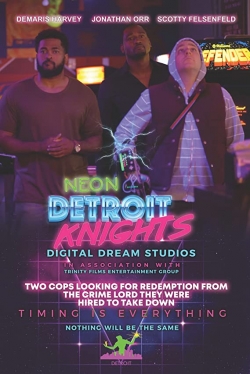 Watch Neon Detroit Knights Movies for Free