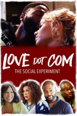 Watch Love Dot Com: The Social Experiment Movies for Free