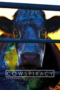 Watch Cowspiracy: The Sustainability Secret Movies for Free