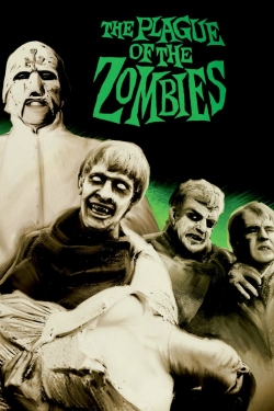 Watch The Plague of the Zombies Movies for Free
