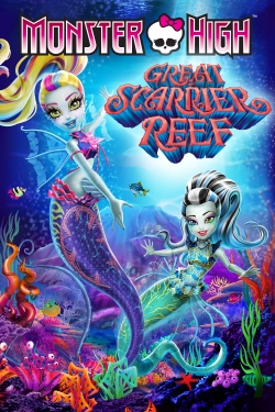Watch Monster High: Great Scarrier Reef Movies for Free