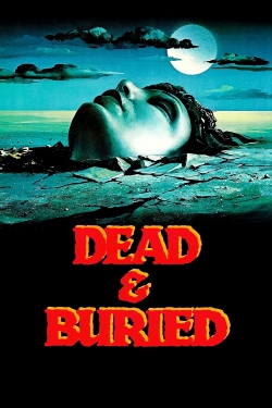 Watch Dead & Buried Movies for Free