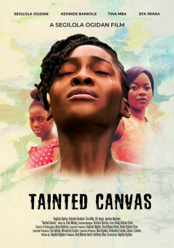 Watch Tainted Canvas Movies for Free