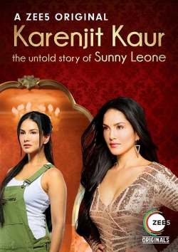 Watch Karenjit Kaur: The Untold Story of Sunny Leone Movies for Free