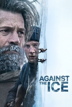 Watch Against the Ice Movies for Free