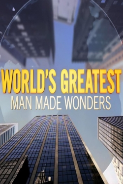 Watch World's Greatest Man Made Wonders Movies for Free