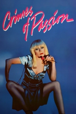 Watch Crimes of Passion Movies for Free