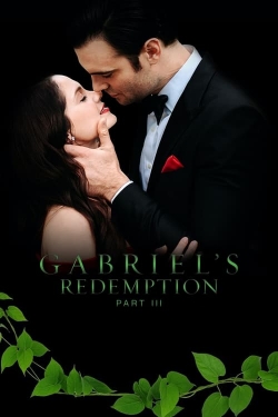 Watch Gabriel's Redemption: Part III Movies for Free