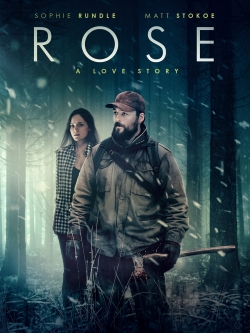 Watch Rose: A Love Story Movies for Free