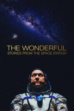 Watch The Wonderful: Stories from the Space Station Movies for Free