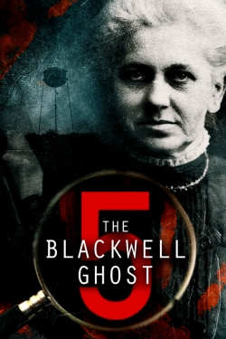 Watch The Blackwell Ghost 5 Movies for Free