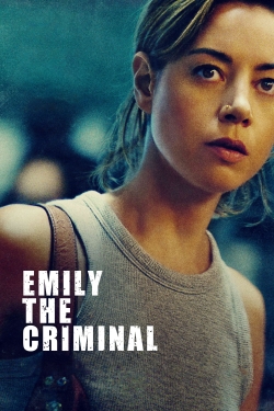 Watch Emily the Criminal Movies for Free