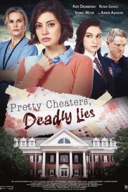 Watch Pretty Cheaters, Deadly Lies Movies for Free